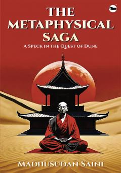 The Metaphysical Saga: A Speck In The Quest Of Dune