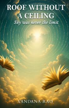 Roof Without a Ceiling | Vandana Rao