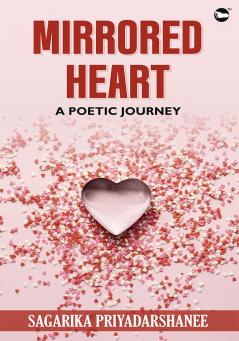 Mirrored Heart : A poetic journey