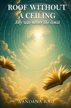 Roof Without a Ceiling | Vandana Rao