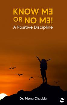 KNOW ME OR NO ME : A positive Discipline