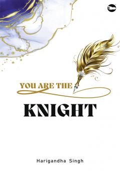 You Are The Knight