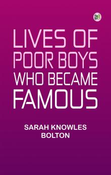 Lives of Poor Boys Who Became Famous