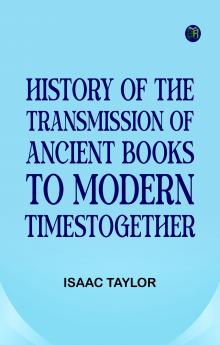 History of the transmission of ancient books to modern timestogether