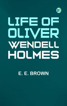 Life of Oliver Wendell Holmes