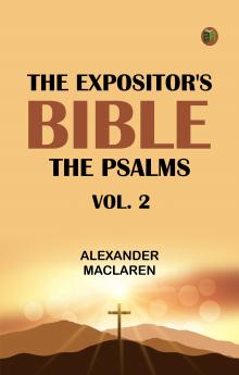 The Expositor's Bible: The Psalms Vol. 2