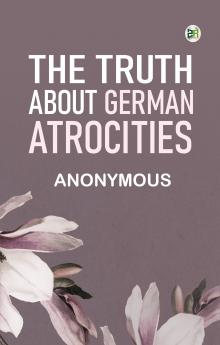 The Truth About German Atrocities