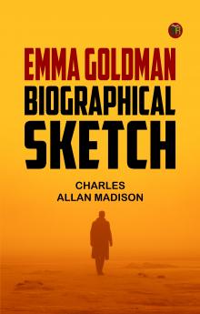Emma Goldman: Biographical Sketch