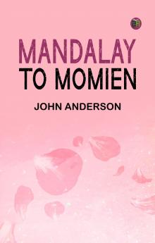 Mandalay to Momien
