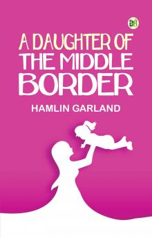 A Daughter of the Middle Border