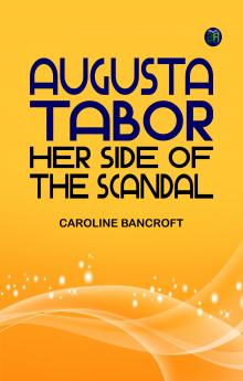 Augusta Tabor: Her Side of the Scandal