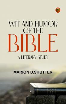 Wit and Humor of the Bible: A Literary Study
