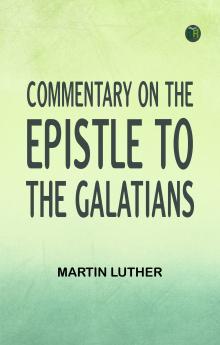 Commentary on the Epistle to the Galatians