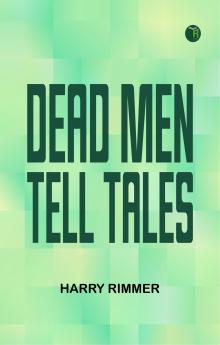 Dead Men Tell Tales