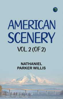 American Scenery Vol. 2 (of 2)