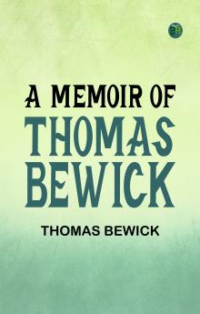 A Memoir of Thomas Bewick
