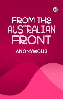 From the Australian Front