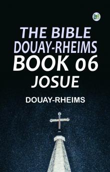 The Bible Douay-Rheims Book 06: Josue