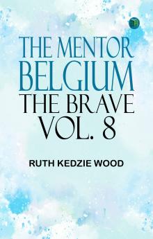 The Mentor: Belgium the Brave Vol. 8