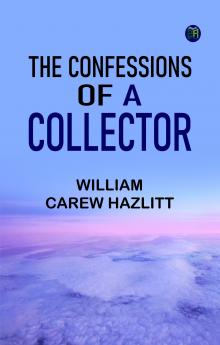 The Confessions of a Collector