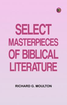 Select Masterpieces of Biblical Literature