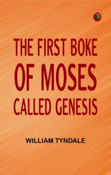 The First Boke of Moses called Genesis