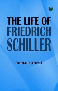 The Life of Friedrich Schiller
