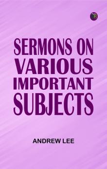 Sermons on Various Important Subjects