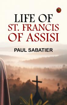 Life of St. Francis of Assisi