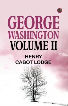 George Washington Volume II