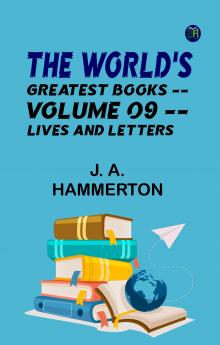 The World's Greatest Books -- Volume 09 -- Lives and Letters