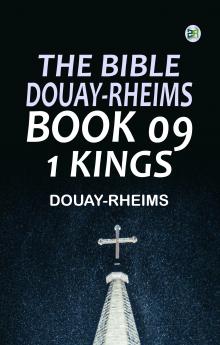 The Bible Douay-Rheims Book 09: 1 Kings