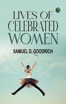 Lives of Celebrated Women