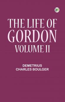 The Life of Gordon Volume II