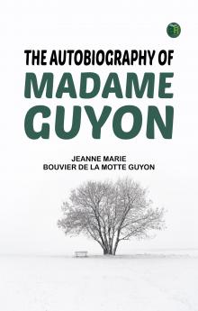 The Autobiography of Madame Guyon