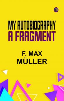 My Autobiography: A Fragment