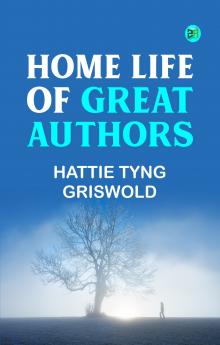 Home Life of Great Authors