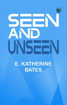 Seen and Unseen