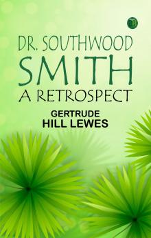 Dr. Southwood Smith: A Retrospect