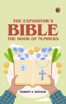 The Expositor's Bible: The Book of Numbers
