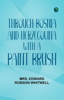 Through Bosnia and Herzegovina with a Paint Brush