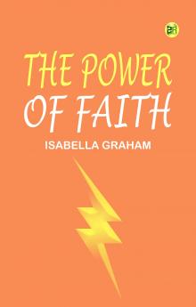 THE POWER OF FAITH