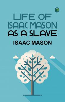 Life of Isaac Mason as a Slave