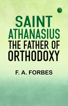 Saint Athanasius the Father of Orthodoxy