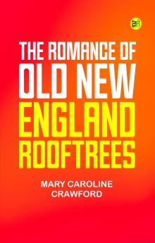 The Romance of Old New England Rooftrees