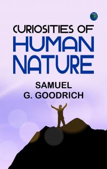 Curiosities of Human Nature