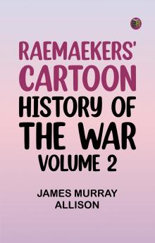 Raemaekers' Cartoon History of the War Volume 2