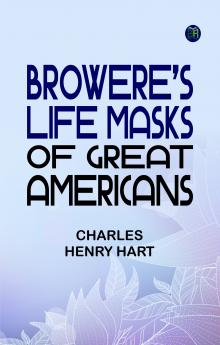 Browere's Life Masks of Great Americans