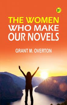 The Women Who Make Our Novels