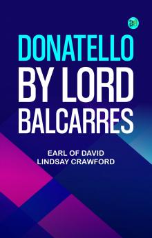 Donatello by Lord Balcarres